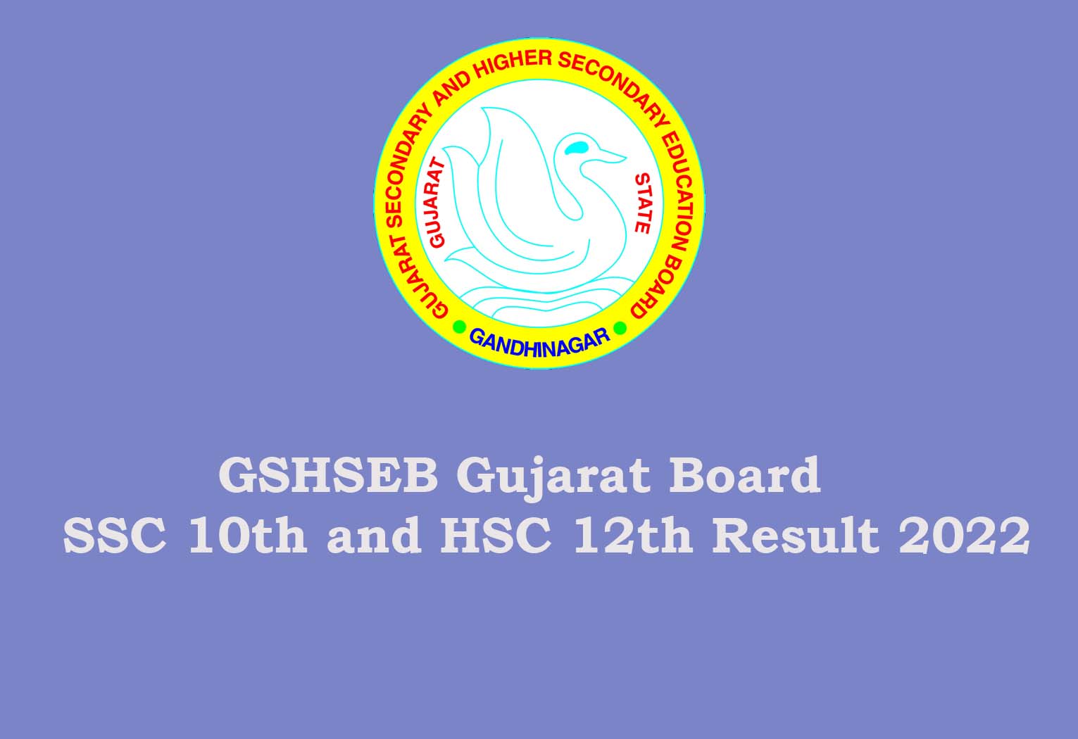 GSHSEB Gujarat Board SSC 10th, HSC 12th Result 2022